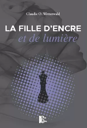 Claudie O. Wetterwald – La fille d'encre et de lumière